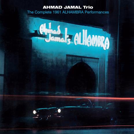 The Complete 1961 Alhambra Performances - CD Audio di Ahmad Jamal