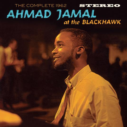 The Complete 1962 At The Blackhawk - CD Audio di Ahmad Jamal
