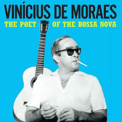 The Poet Of The Bossa Nova (Yellow Vinyl) - Vinile LP di Vinicius De Moraes