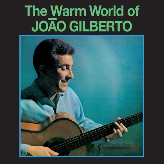 The Warm World Of Joao Gilberto (Limited Edition) - Vinile LP di Joao Gilberto