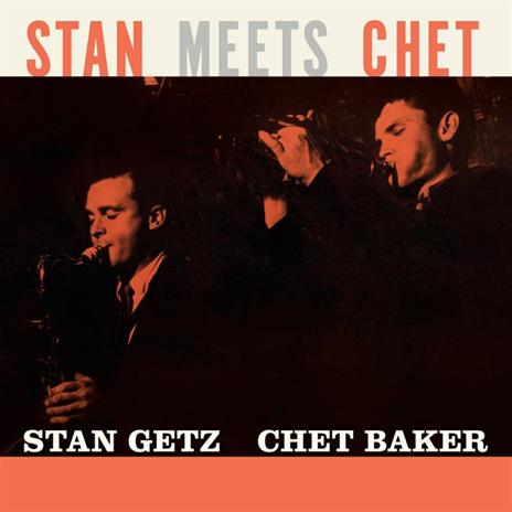 Stan Meets Chet (Limited Edition Orange Vinyl) - Vinile LP di Chet Baker,Stan Getz