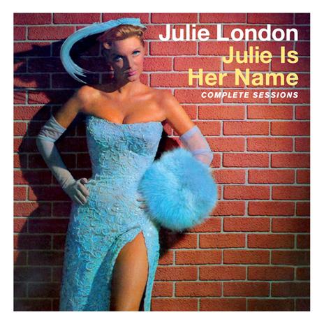 Julie Is Her Name Complete Sessions - CD Audio di Julie London
