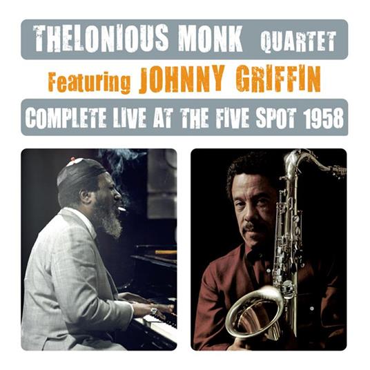 Complete Live At The Five Spot 1958 - CD Audio di Thelonious Monk