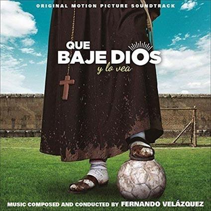 Que baje dios y lo vea (Colonna sonora) - CD Audio di Fernando Velazquez