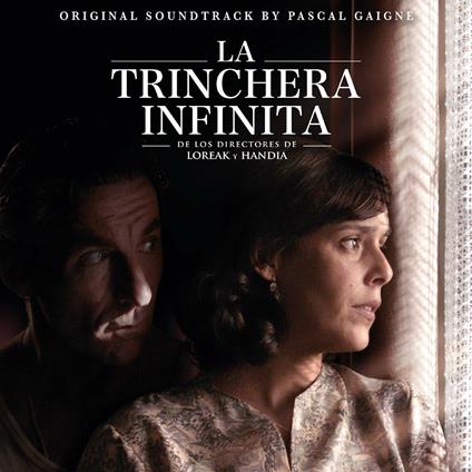 La trinchera infinita (Colonna sonora) - CD Audio di Pascal Gaigne