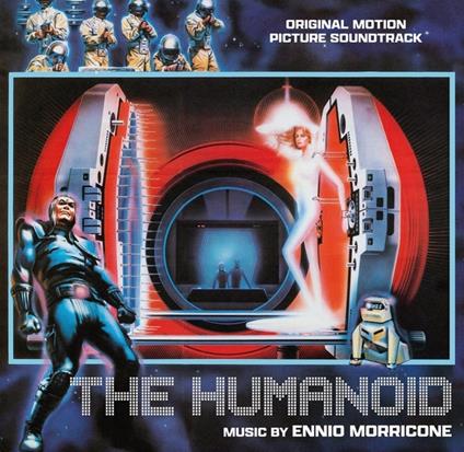 Humanoid (L'umanoide) (Colonna Sonora) - CD Audio di Ennio Morricone