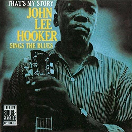 That's My Story. John Lee - Vinile LP di John Lee Hooker