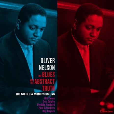 The Blues And The Abstract Truth The Stereo & Mono Versions - Vinile LP di Oliver Nelson