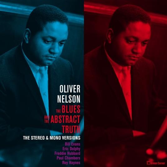 The Blues And The Abstract Truth The Stereo & Mono Versions - Vinile LP di Oliver Nelson