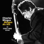 Mingus Ah Um. The Stereo & Mono Versions