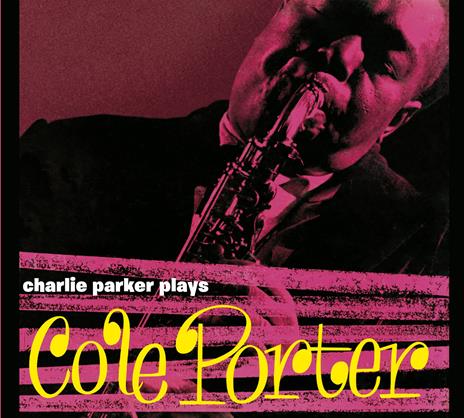 Plays Cole Porter (with Bonus Tracks) - CD Audio di Charlie Parker