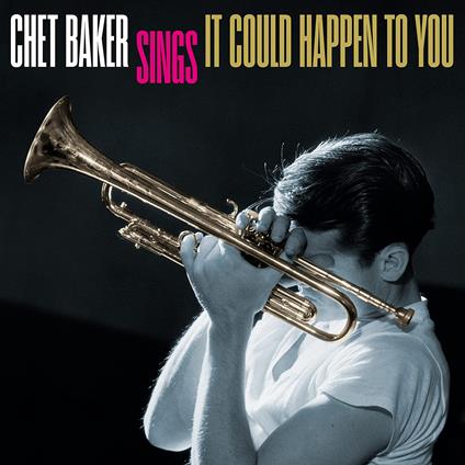 Chet Baker Sings. It Could Happen To You - Vinile LP di Chet Baker