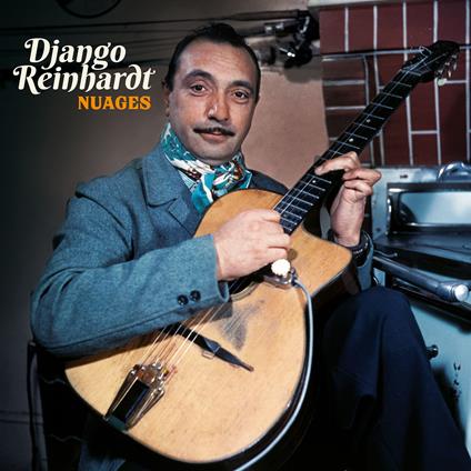 Nuages - Vinile LP di Django Reinhardt