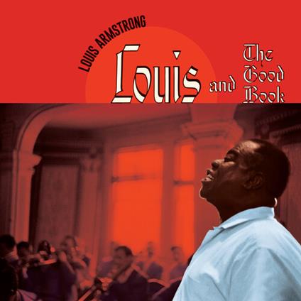 And The Good... (with Bonus Tracks) - CD Audio di Louis Armstrong