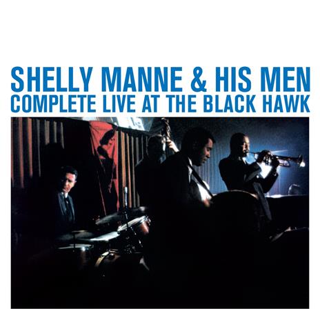 Complete Live At The Black Hawk - CD Audio di Shelly Manne