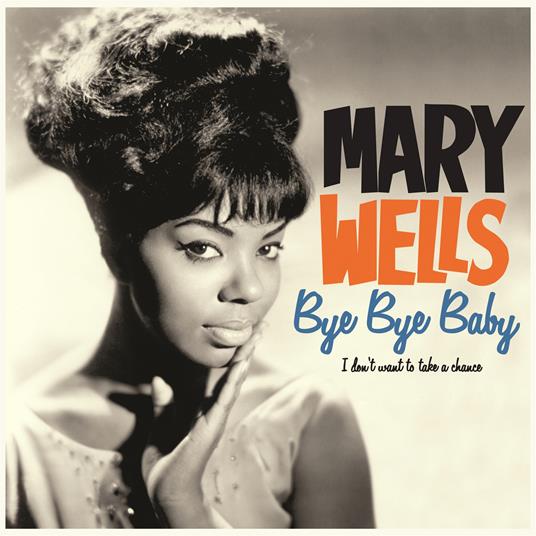 Bye Bye Baby - Vinile LP di Mary Wells