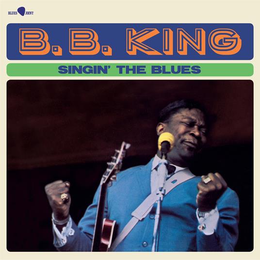 Singin' The Blues - Vinile LP di B.B. King