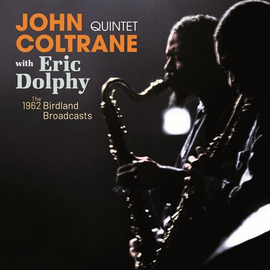 The Complete 1962 (Birdland Broadcasts) - CD Audio di John Coltrane