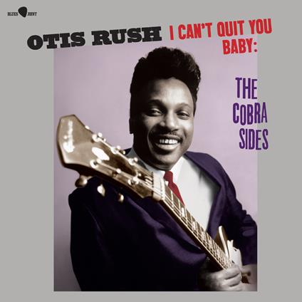 I Can't Quit You Baby - The Cobra Sides - Vinile LP di Otis Rush