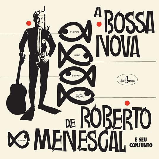 A Bossa Nova De Roberto Menescal - Vinile LP di Roberto Menescal