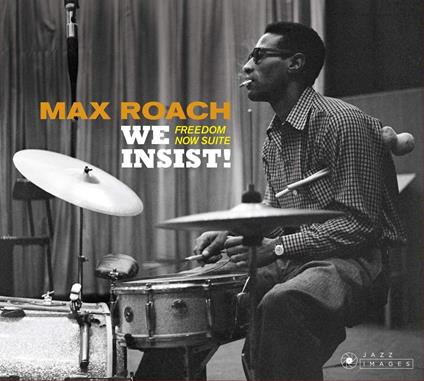 We Insist! Freedom Now Suite - Vinile LP di Max Roach