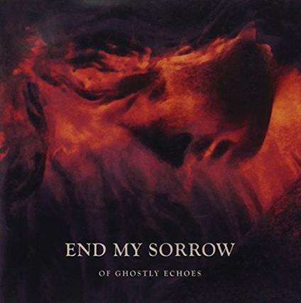 Of Ghostly Echoes - CD Audio di End My Sorrow