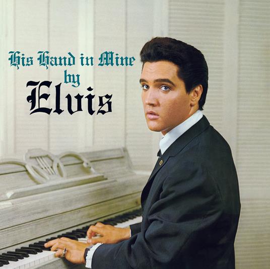 His Hand In Mine By Elvis (+ Elvis' Christmas Album) - CD Audio di Elvis Presley