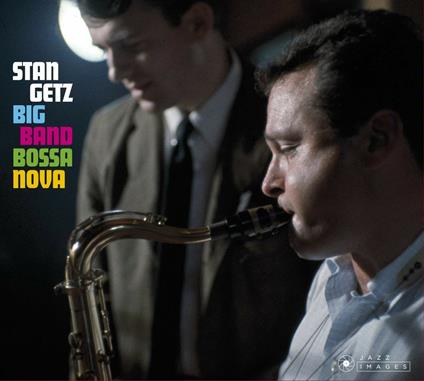 Big Band Bossa Nova Jazz Samba - CD Audio di Stan Getz
