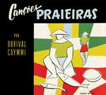 Cançoes praieras - Caymmi e seu violao