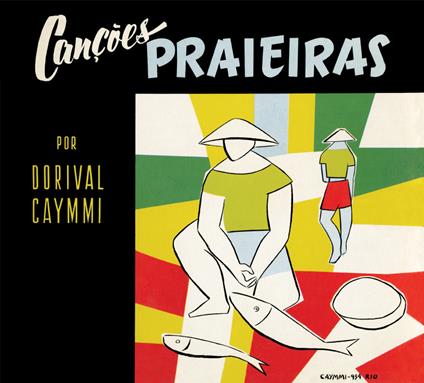 Cançoes praieras - Caymmi e seu violao - CD Audio di Dori Caymmi