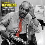 Coleman Hawkins with the Red Garland Trio