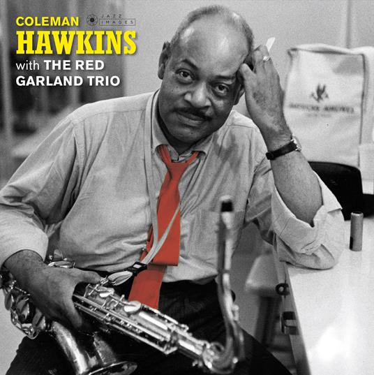 Coleman Hawkins with the Red Garland Trio - Vinile LP di Coleman Hawkins,Red Garland