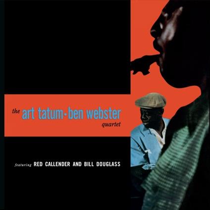 The Art Tatum-Ben Webster Quartet - CD Audio di Ben Webster,Art Tatum