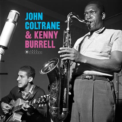 John Coltrane & Kenny Burrell (Gatefold Sleeve) - Vinile LP di Kenny Burrell,John Coltrane