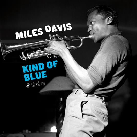 Kind of Blue (180 gr.) - Vinile LP di Miles Davis