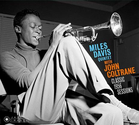 Classic 1956 Sessions (with John Coltrane) - CD Audio di Miles Davis