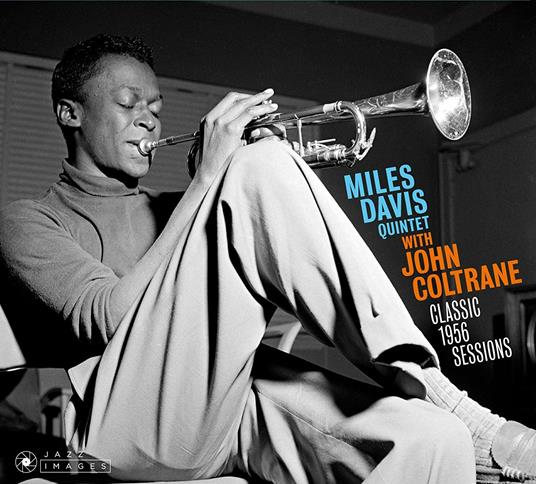 Classic 1956 Sessions (with John Coltrane) - CD Audio di Miles Davis
