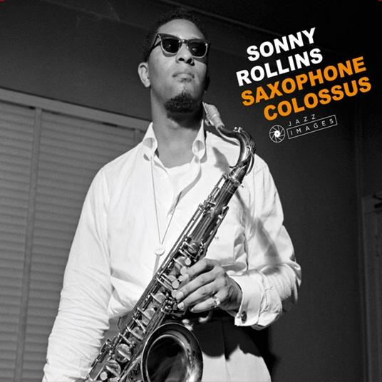 Saxophone Colossus - The Sound of Sonny - CD Audio di Sonny Rollins