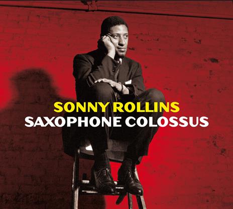 Saxophone Colossus (with 6 Bonus Tracks) - CD Audio di Sonny Rollins