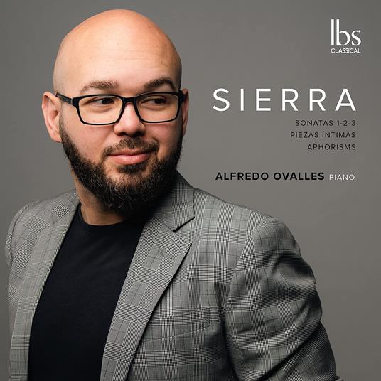 Sierra. Piano Works - CD Audio di Alfredo Ovalles