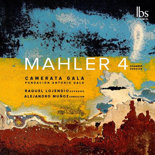 Mahler. Chamber Version Symphony No.4 - CD Audio di Raquel-Camerata Gala Lojendio