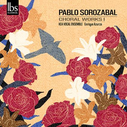 Choral Works Vol. 1 - CD Audio di Pablo Sorozabal