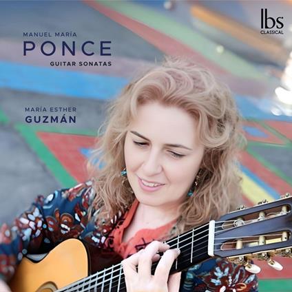 Guitar Sonatas - CD Audio di Manuel Maria Ponce