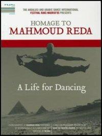 Homage To Mahmoud Reda. A Life For Dancing (DVD) - DVD