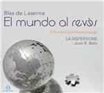 El Mundo al Reves - CD Audio di Blas De Laserna