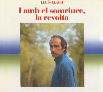 I Eamb El Somriure, La Re - CD Audio di Lluis Llach