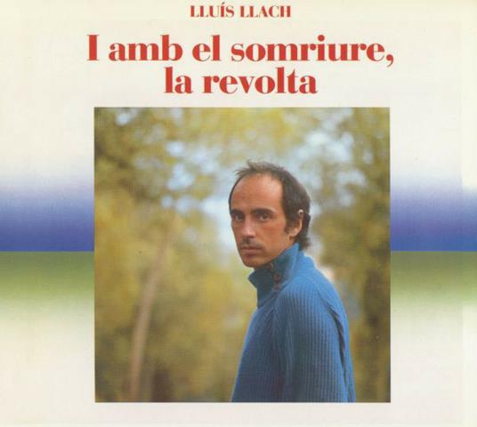 I Eamb El Somriure, La Re - CD Audio di Lluis Llach