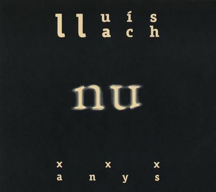Nu-Xxx Anys - CD Audio di Lluis Llach