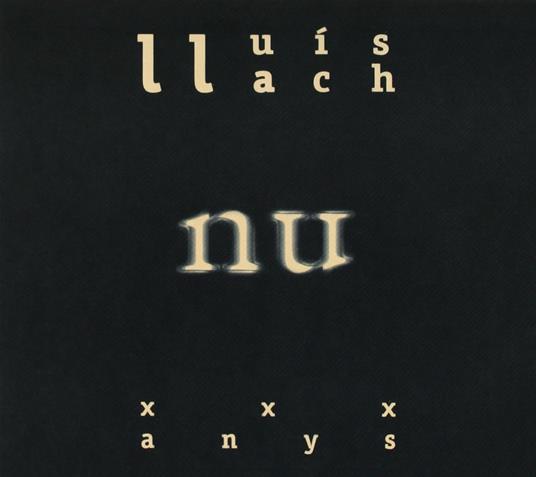 Nu-Xxx Anys - CD Audio di Lluis Llach