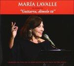 Guitarra, Dimelo tu - CD Audio di Maria Lavalle